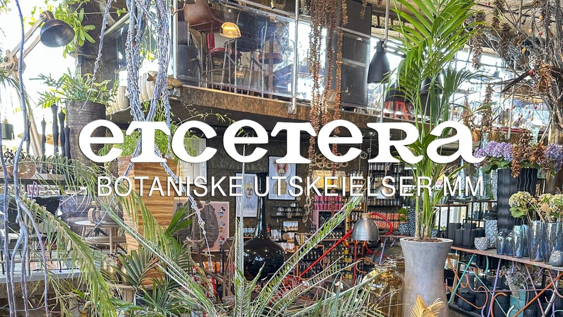 Etcetera - botaniske utskeielser