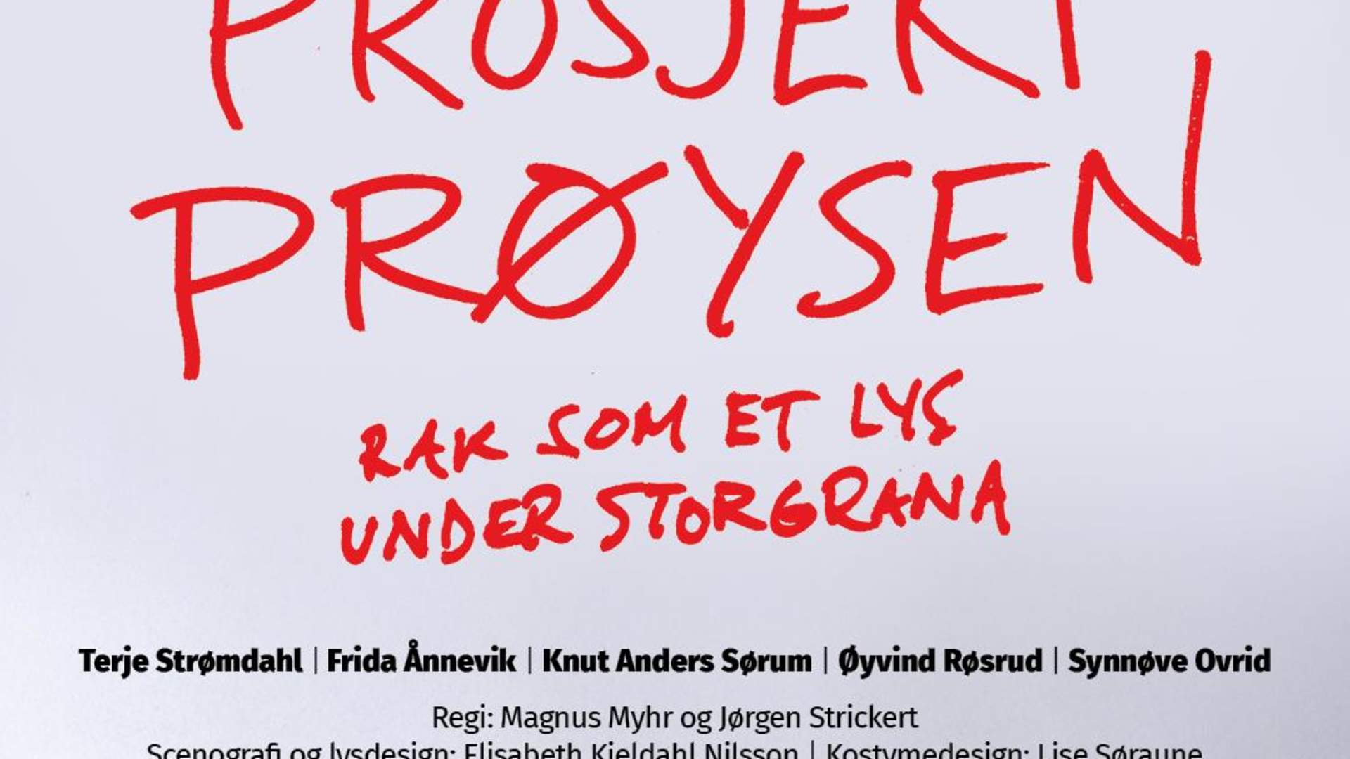 Teater Innlandet // Prosjekt Prøysen - Rak som et lys under storgrana