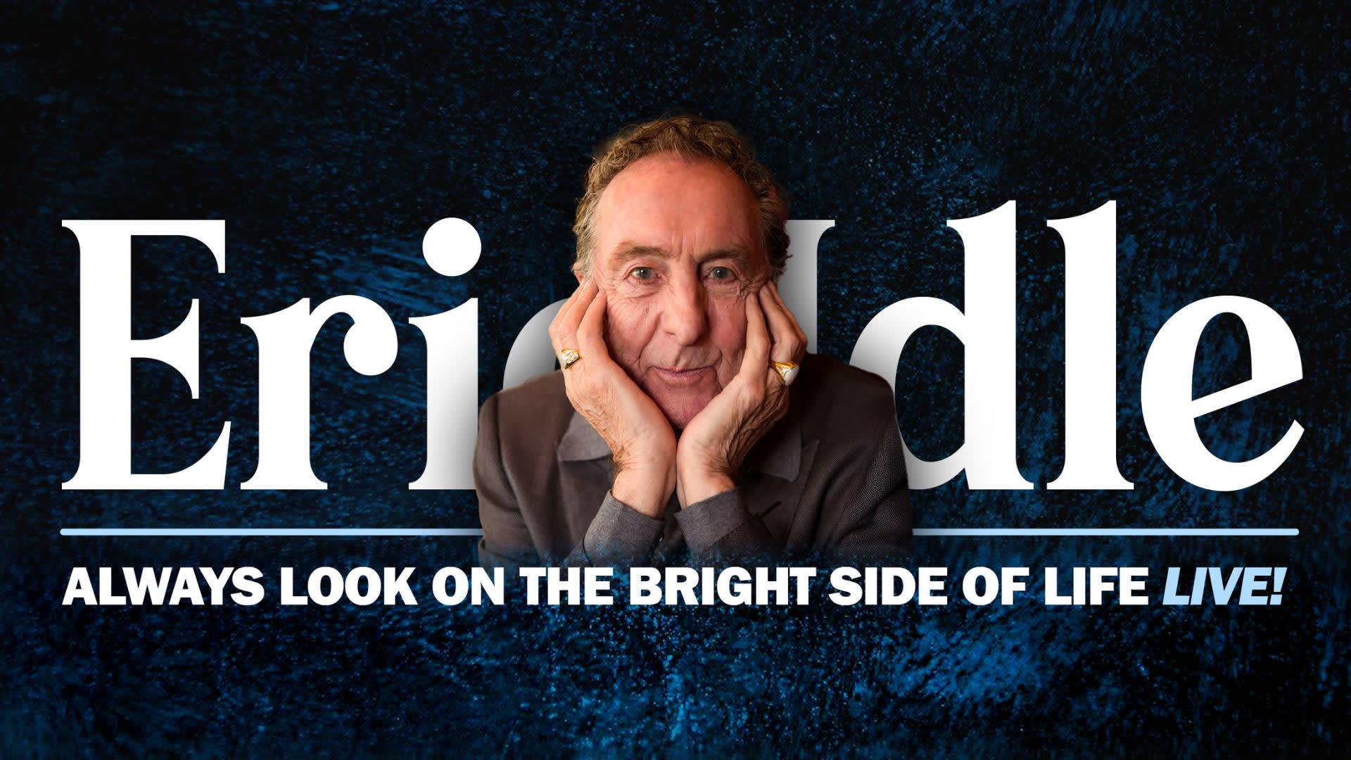 Eric Idle «Always Look on the Bright Side of Life, Live!"