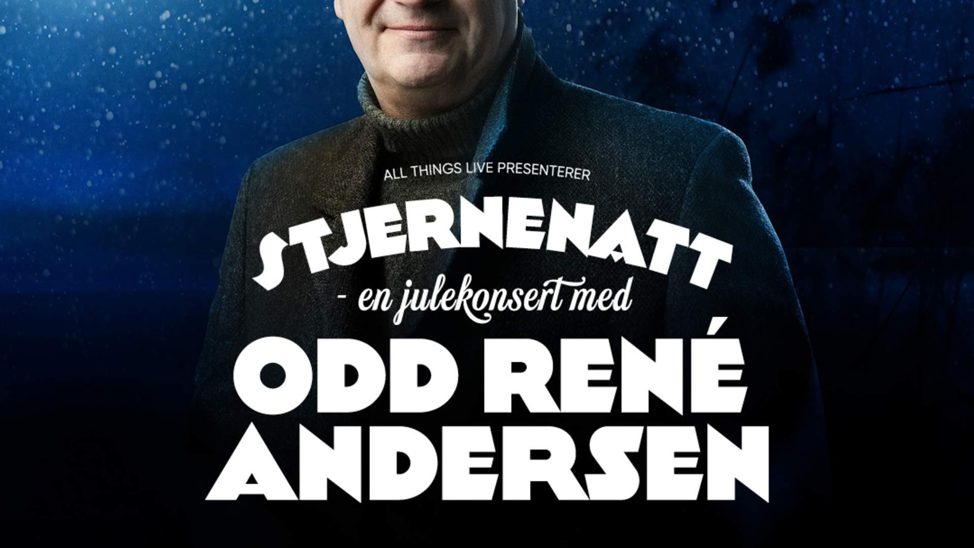 Stjernenatt – en julekonsert med Odd René Andersen