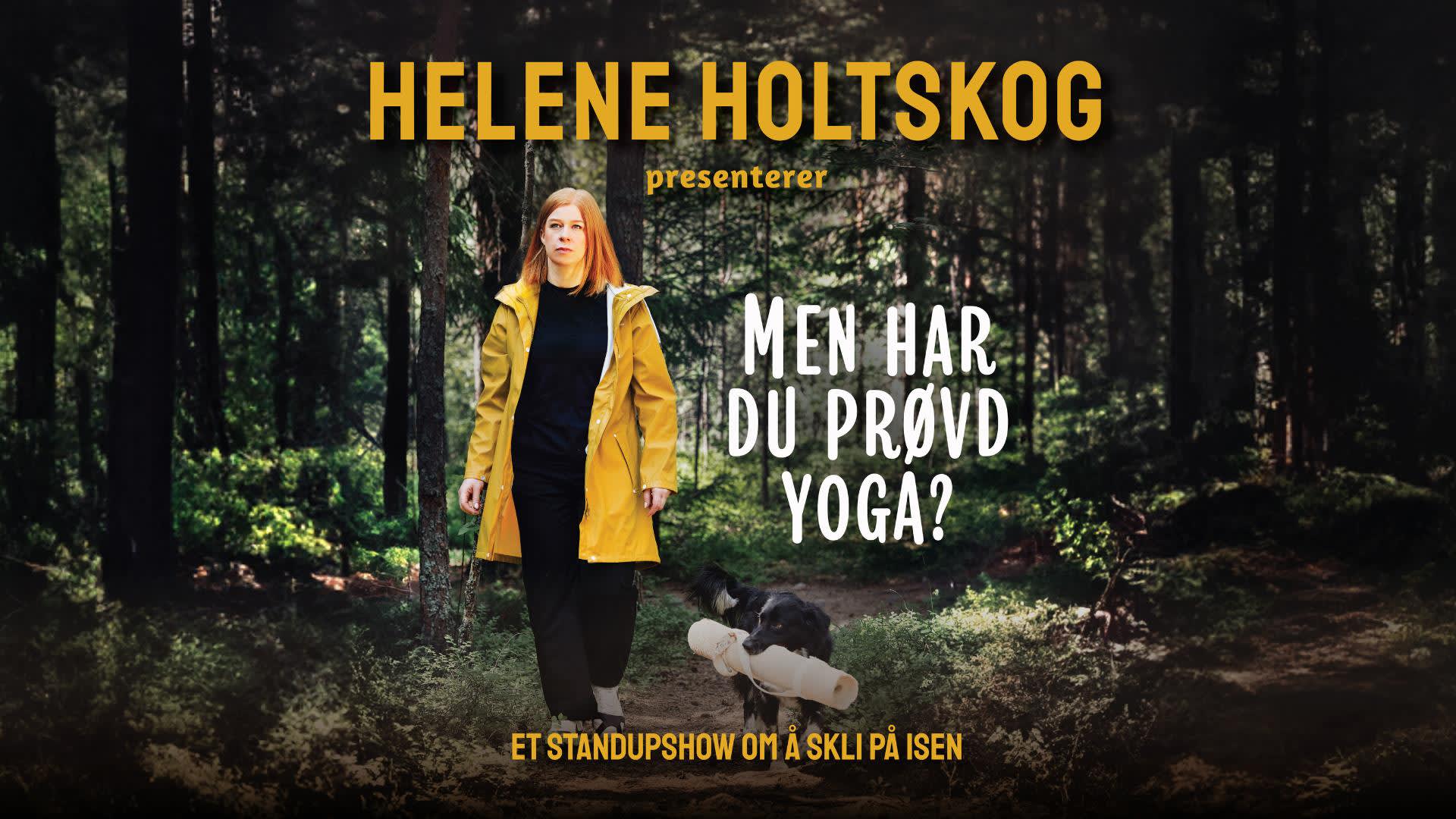 "Men har du prøvd yoga?"