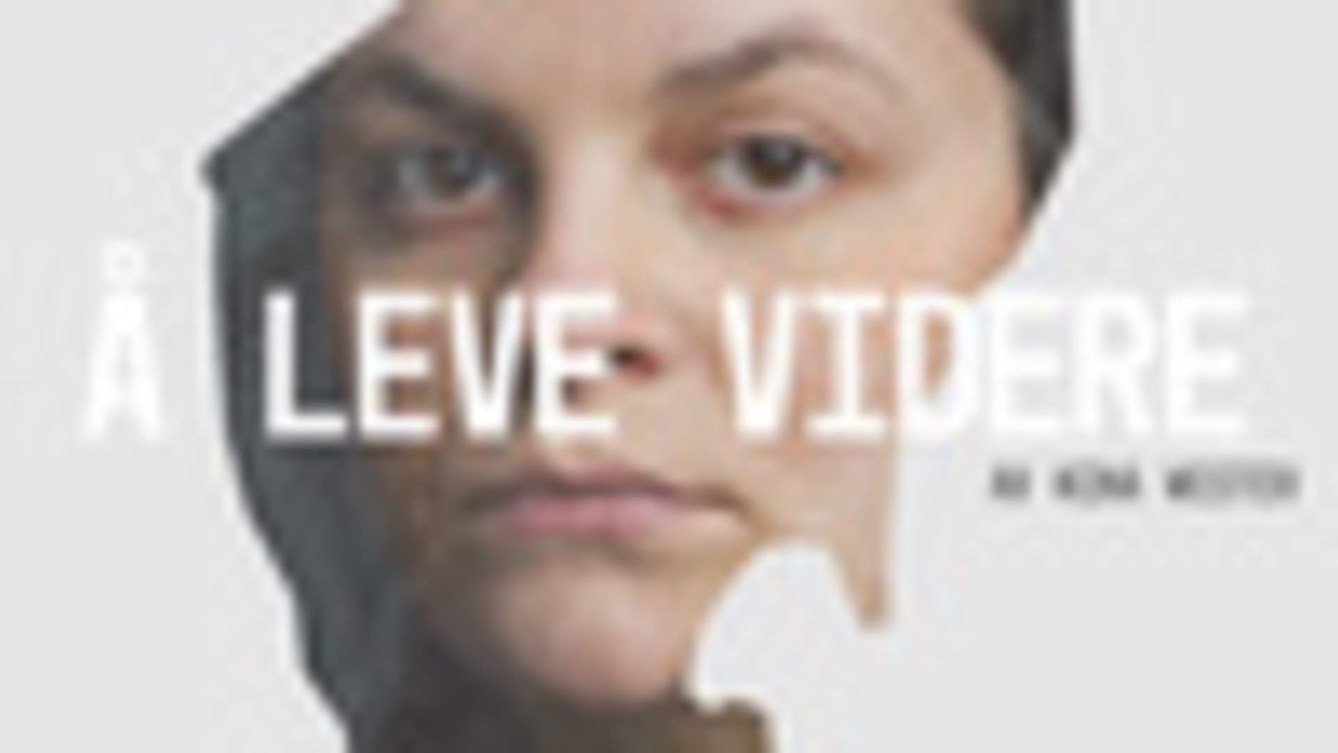 Å leve videre
