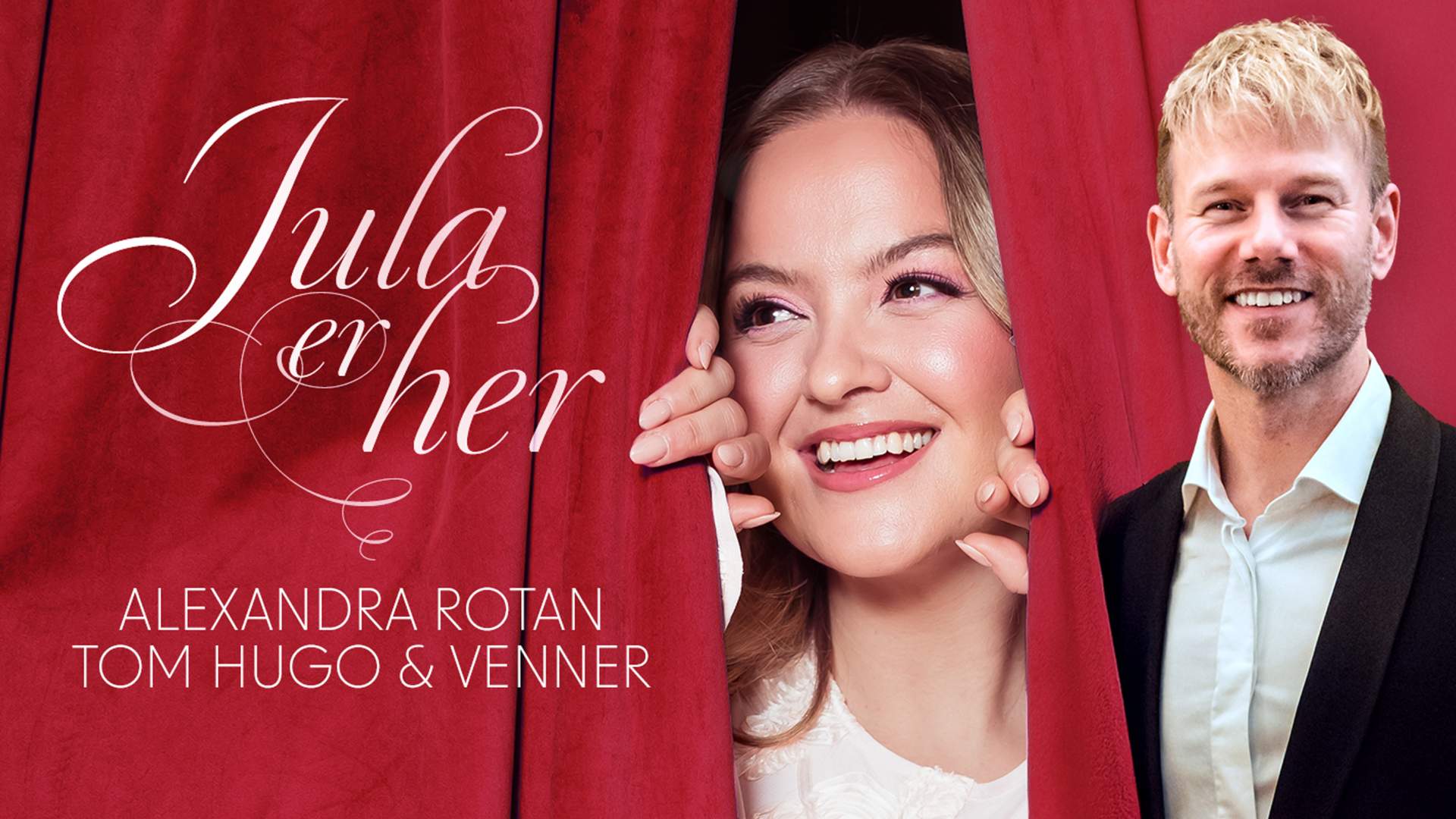 Jula er her - Alexandra Rotan, Tom Hugo & Venner