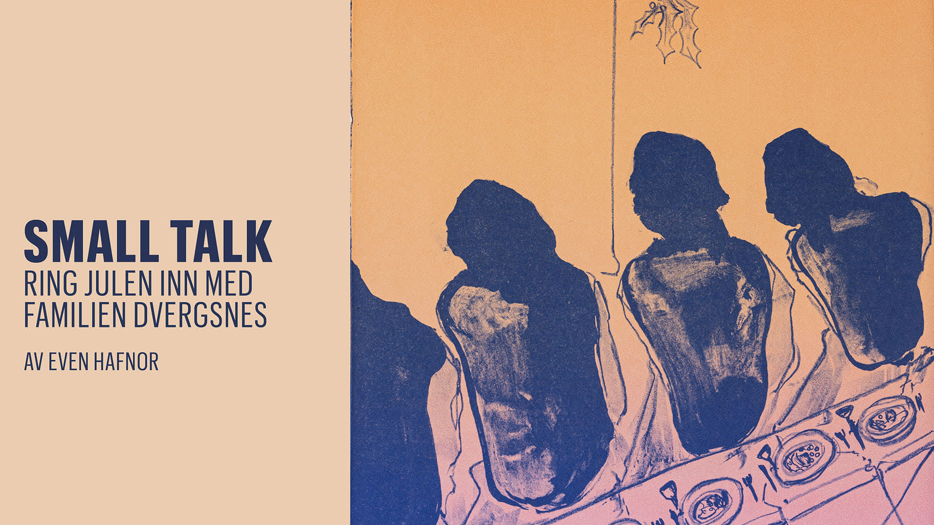 SMALL TALK - ring julen inn med familien Dvergsnes