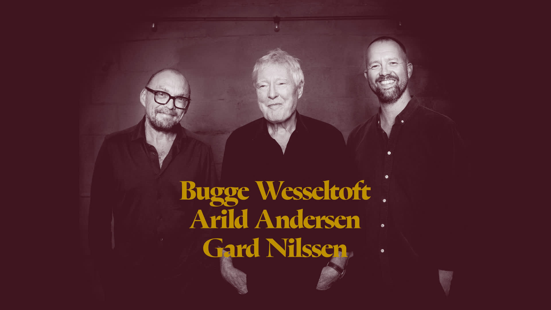Bugge Wesseltoft - Arild Andersen - Gard Nilssen - DVS i BAG