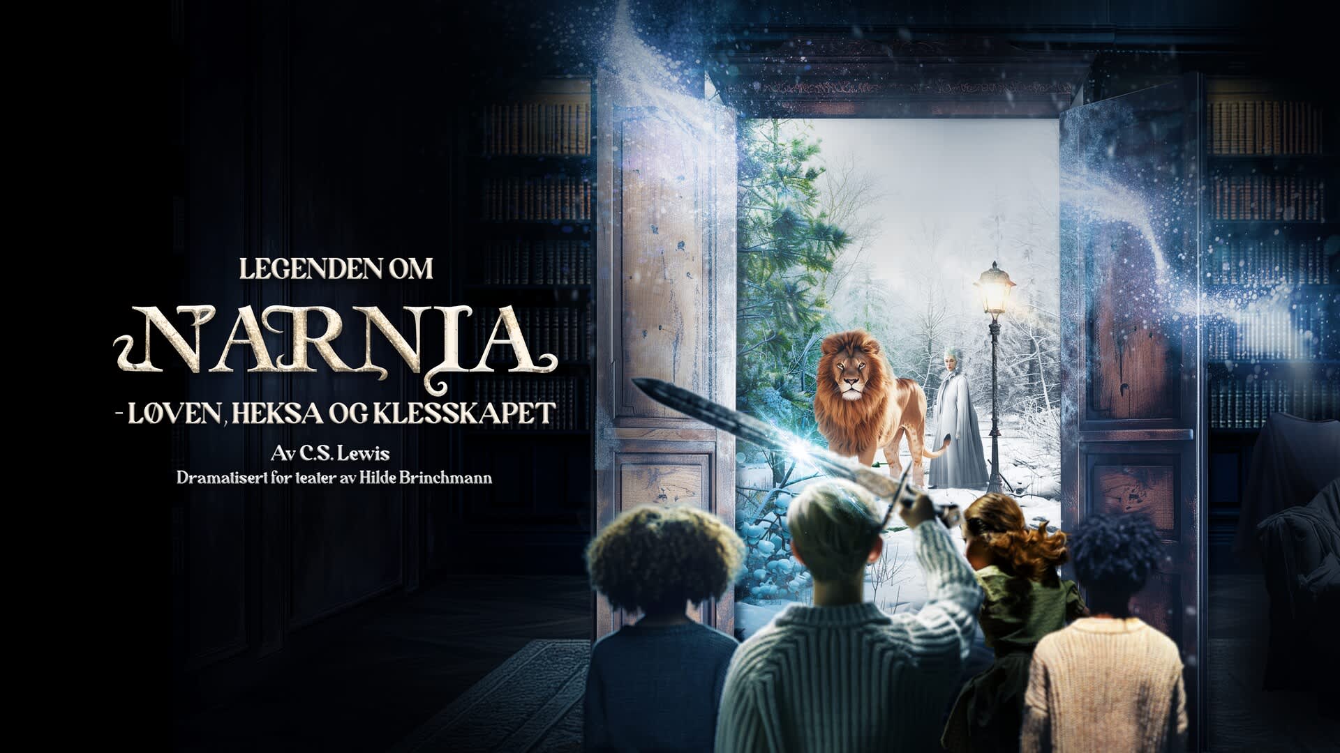 Riksteatret: Legenden om Narnia - Løven, heksa og klesskapet