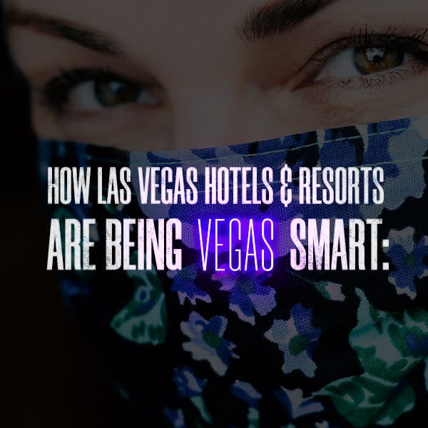 How Las Vegas Hotels & Resorts Are Being Vegas Smart