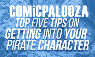 Top Five Tips on Getting Into Your Pirate Character