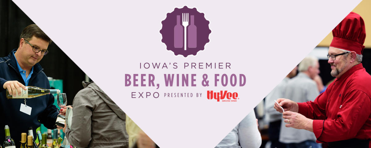 IOWA'S PREMIER BEER, WINE & FOOD EXPO