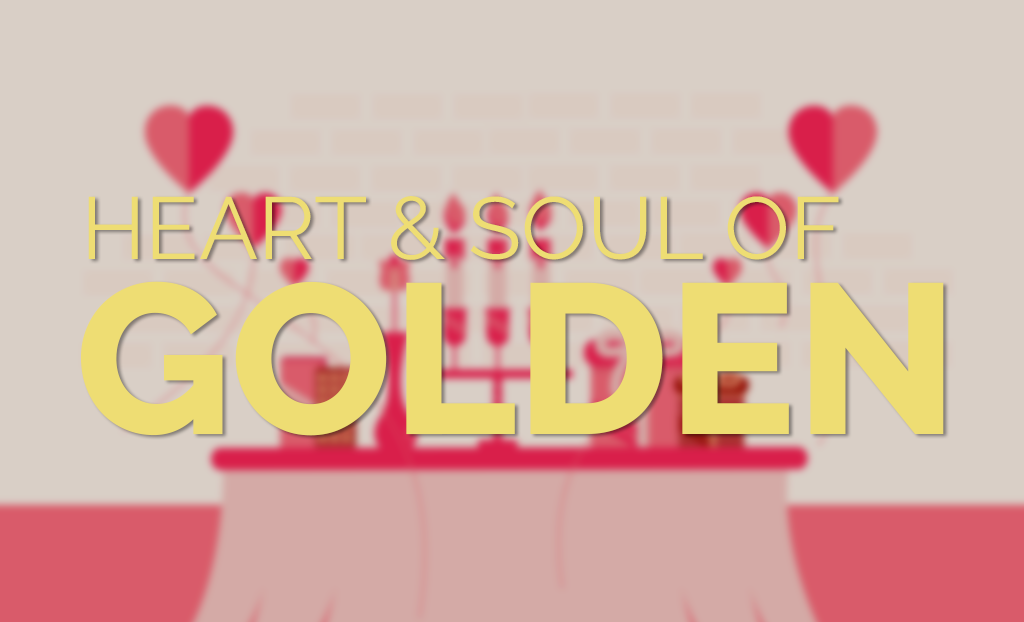 Heart and Soul of Golden