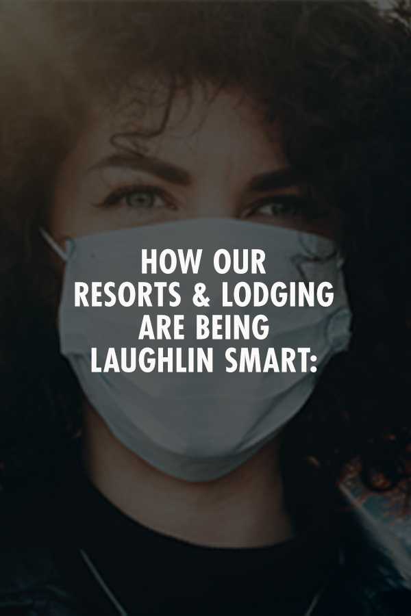 How Our Resorts & Lodging Are Being Laughlin Smart: